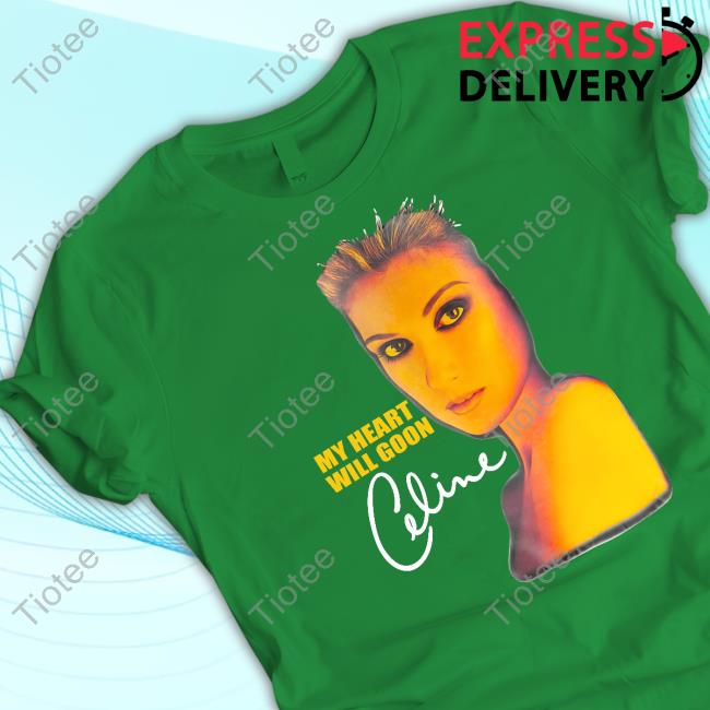 Goodshirts My Heart Will Go On Celine T-Shirts