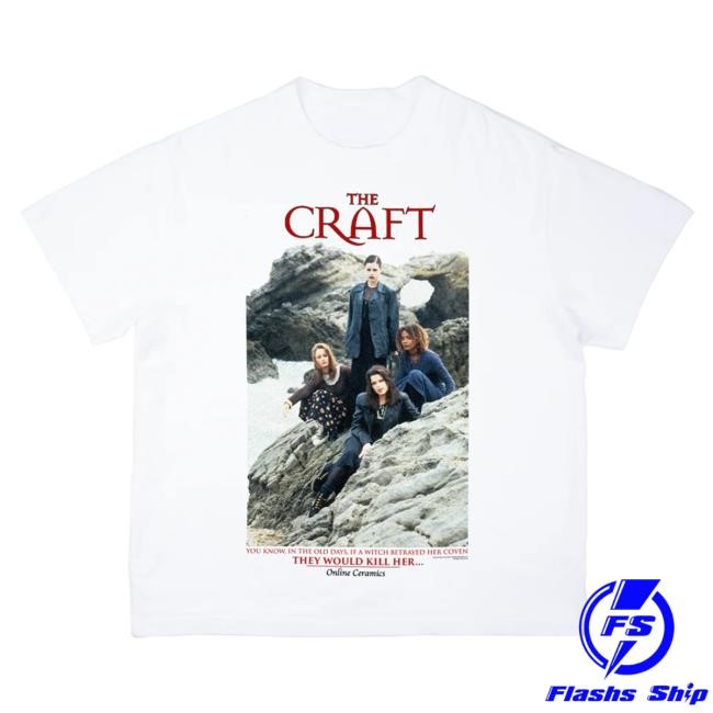 Official Online Ceramics The Craft "If A Witch Betrayed Her Coven" White Shirt