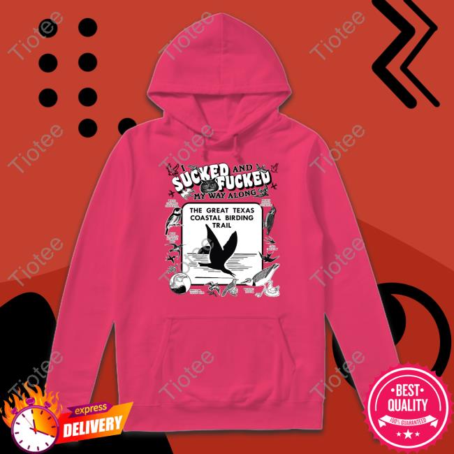 Thegoodshirts Shop I Sucked And Fucked My Way Along Long Sleeve T Shirt