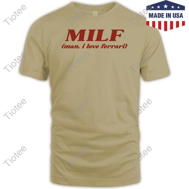 Kate ³ Milf Man I Love Ferrari Long Sleeved T-Shirt Forzakate Milf Man I Love Ferrari Shirt
