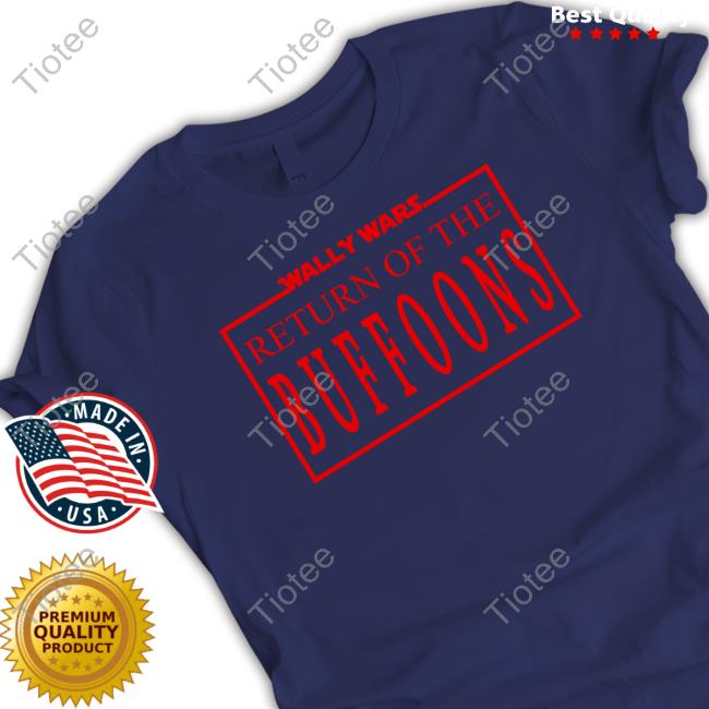 Lofe Merch Wally Wars Return Of The Buffoons Sweatshirt