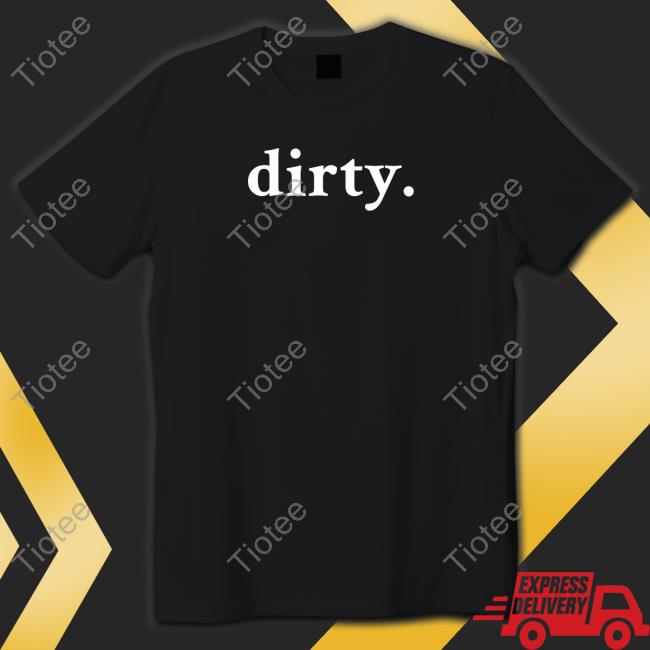 Official Dirty Tee