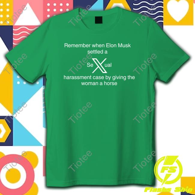 Remember When Elon Musk Settled A Sexual Harassment Case By Giving The Woman A Horse Shirts Jesse Requiemarm