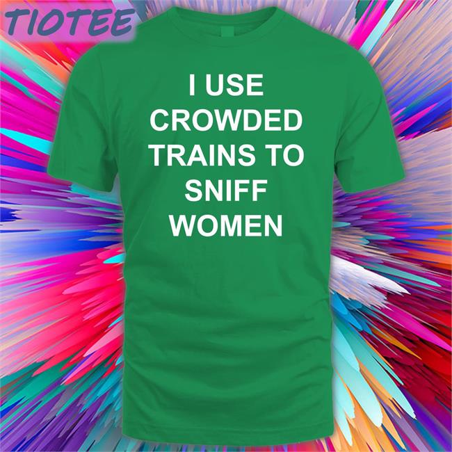 Shirts With Threatening Auras I Use Crowded Trains To Sniff Women Hoodie