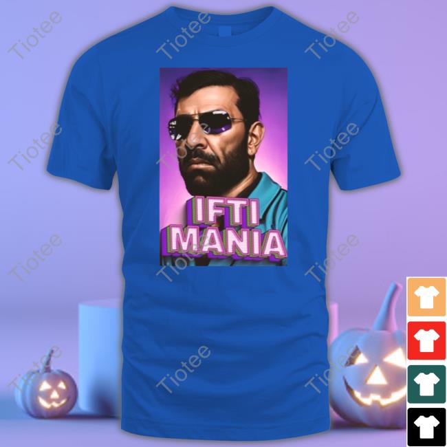 Ifti Mania Shirt