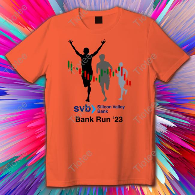 SVB Silicon Valley Bank Run '23 Shirt