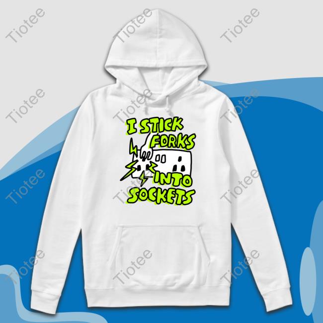 Zoebread Store I Stick Forks Into Sockets T-Shirt