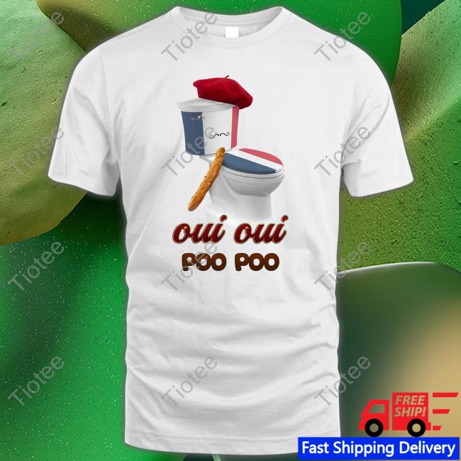 Oui Oui Poo Poo French Toilet Shirt