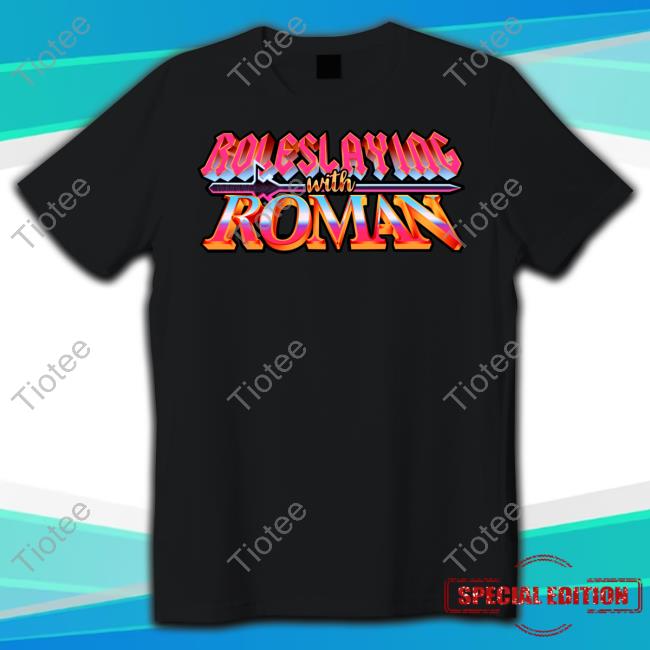 Roleslaying With Roman Sweatshirt