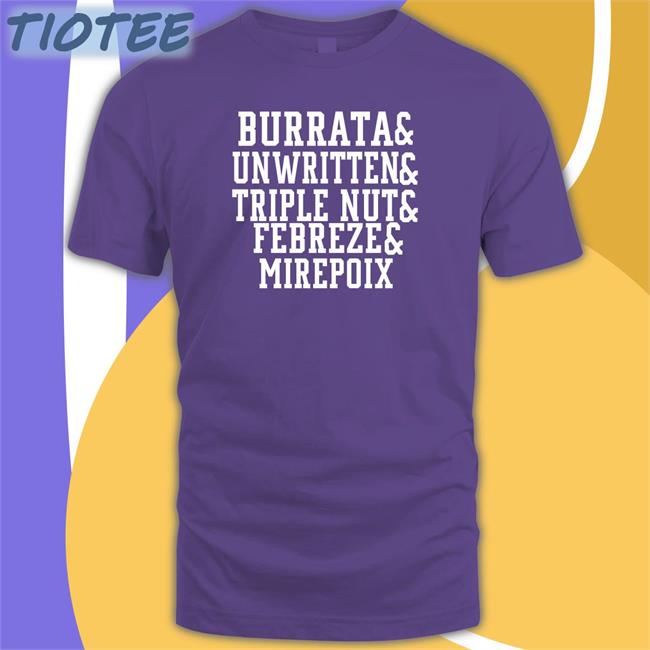 Burrata And Unwritten And Triple Nut And Febreze And Mirepoix Crewneck Sweatshirt