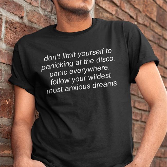 Shirts That Go Hard Merch Don't Limit Yourself To Panicking At The Disco Sweatshirt