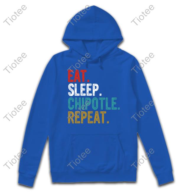 Eat Sleep Chipotle Repeat T-Shirt