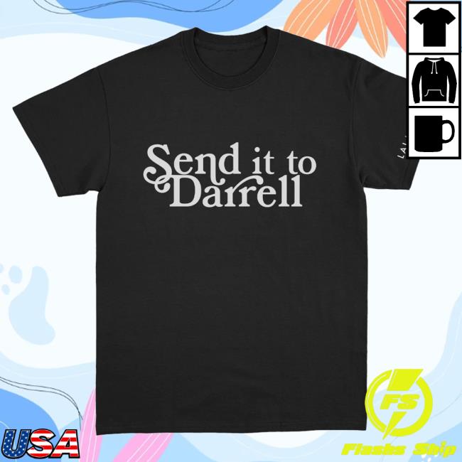 Official Send It To Darrell Merch Lala Kent Send It To Darrell Black Shirt