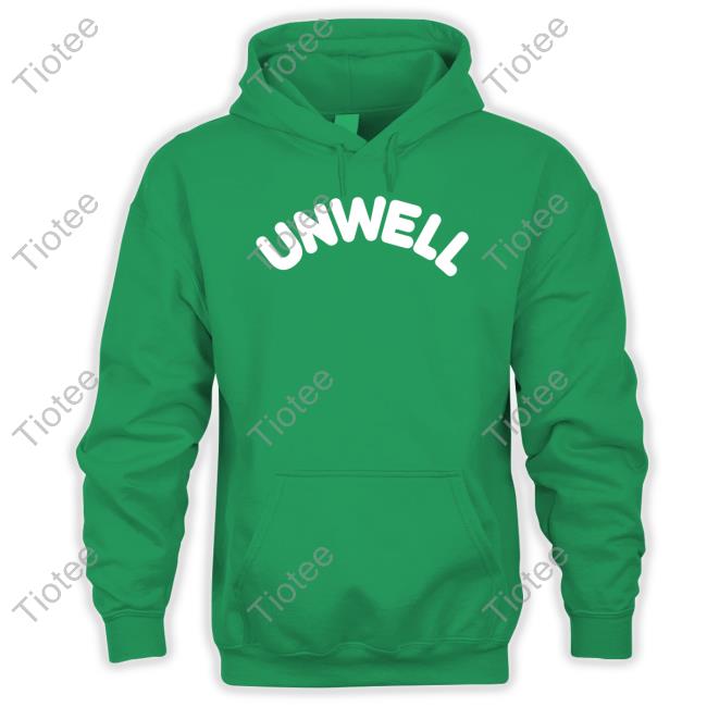 Official Call Her Daddy Unwell Sweatshirt Call Her Daddy Merch Unwell Sweatshirt