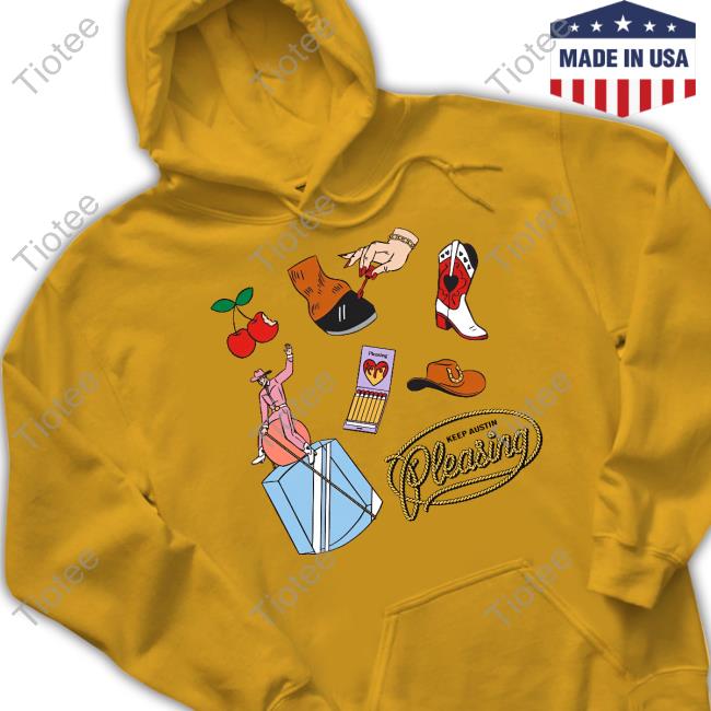 Keep Austin Pleasing Shirts Pleasing Merch The Nail Saloon Keep Austin Pleasing Shirts