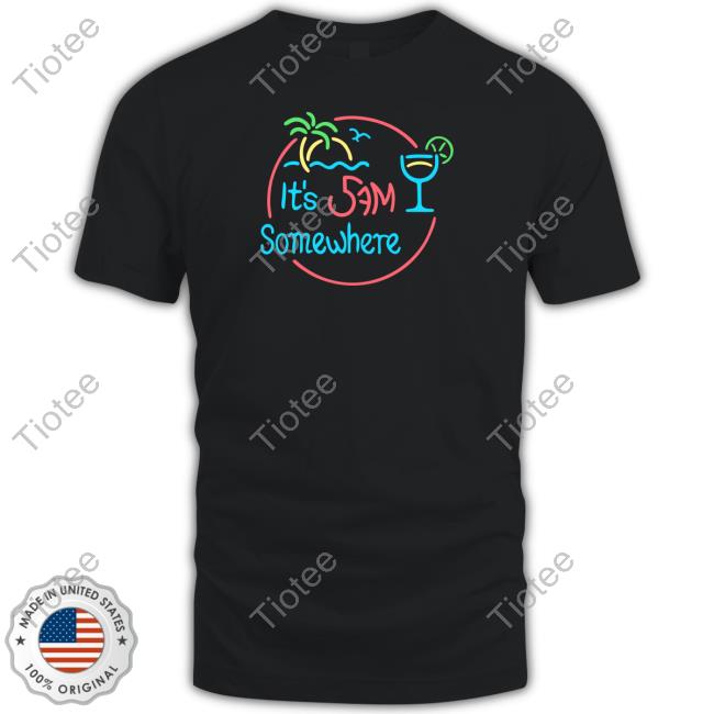 5Ammusic It's 5Am Somewhere Sweatshirt