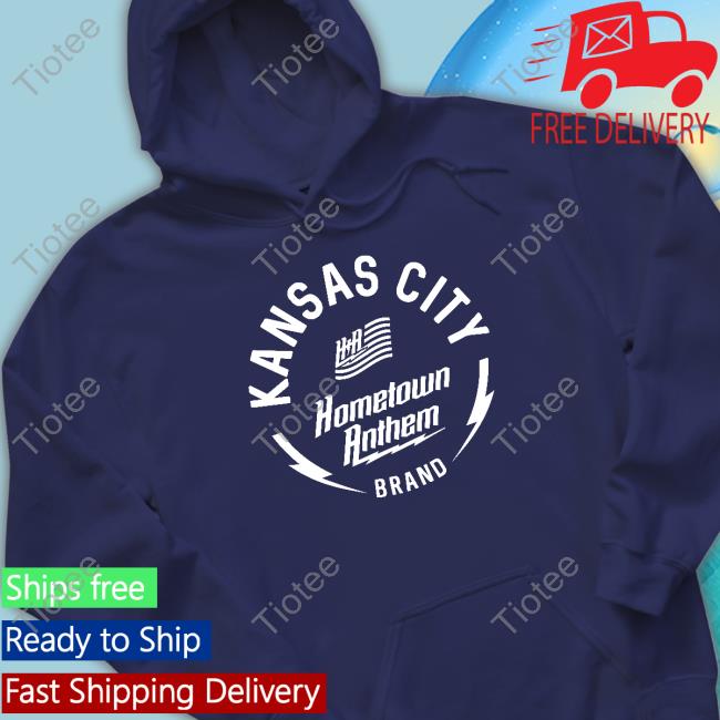 Official Kansas City Hometown Anthem Shirt
