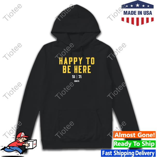 Official Nate Herbig Happy To Be Here 51 71 Shirt