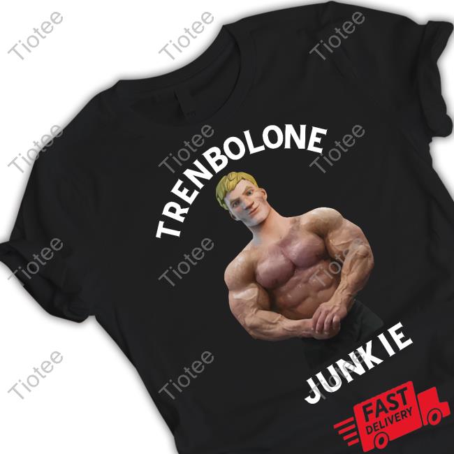 Trenbolone Junkie T Shirt Hvyapprl Store