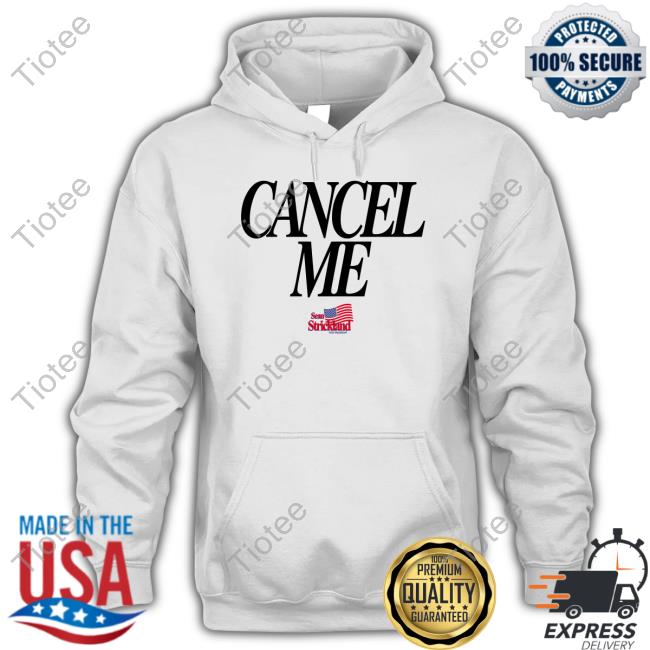 Cancel Me Sean Strickland Full Violence Hoodie Sweatshirt