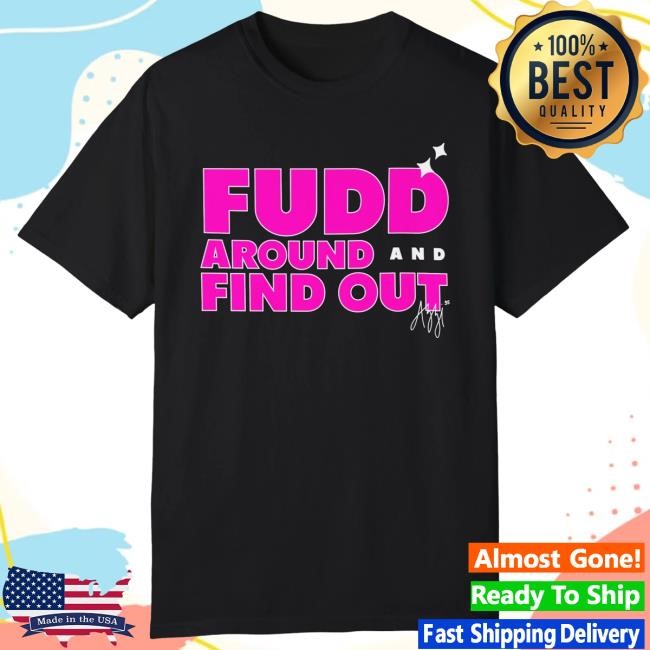Azzi Fudd Fudd Around And Find Out Shirt Azzi Fudd Merch
