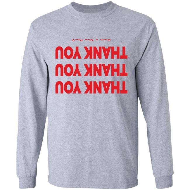 Louis Thank You Have A Nice Day Hoodie Louis Thank You Have A Nice Day Hoodie