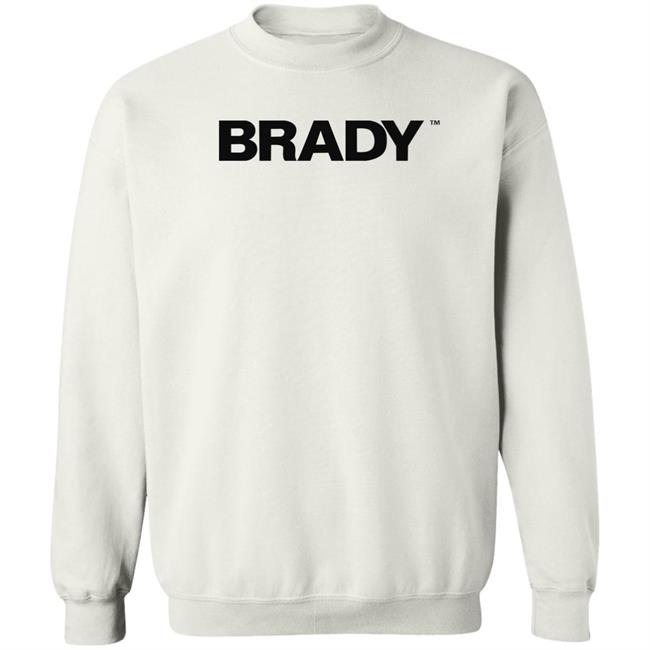 Brady Brand Merch Brady Hoodie Tom Brady Brady Brand Merch Brady Hoodie Tom Brady