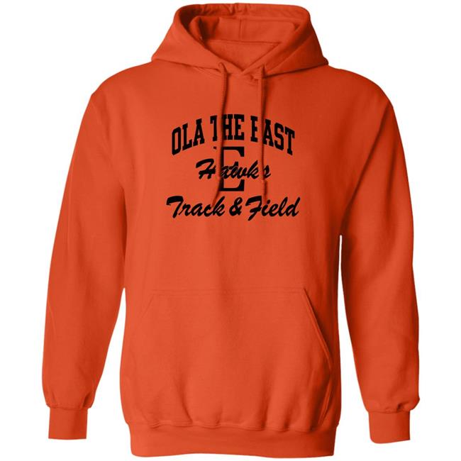 Ola The East Hawks Track Field Hoodie Mark the Overseer