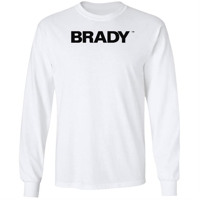 Brady Brand Merch Brady Hoodie Tom Brady Brady Brand Merch Brady Hoodie Tom Brady