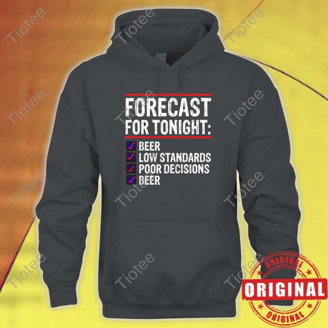 Forecast For Tonight Shirt
