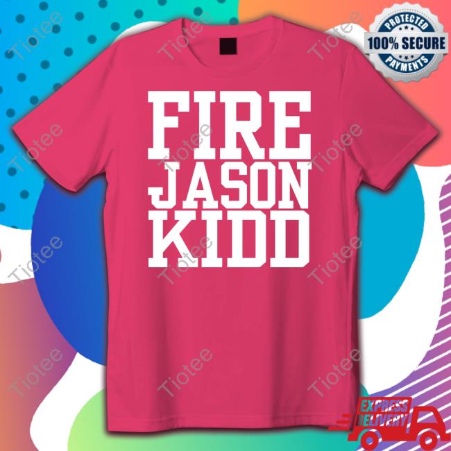 Fire Jason Kidd Shirt Mffl Mvpluka77