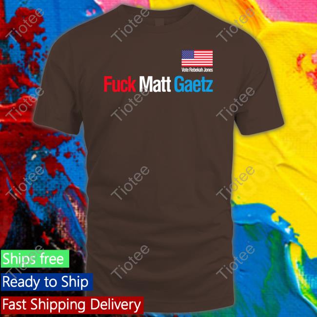 Georebekah Fuck Matt Gaetz Vote Rebekah Jones Tee Shirt