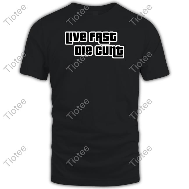 Shirt Bimbo Live Fast Die Cunt Tee