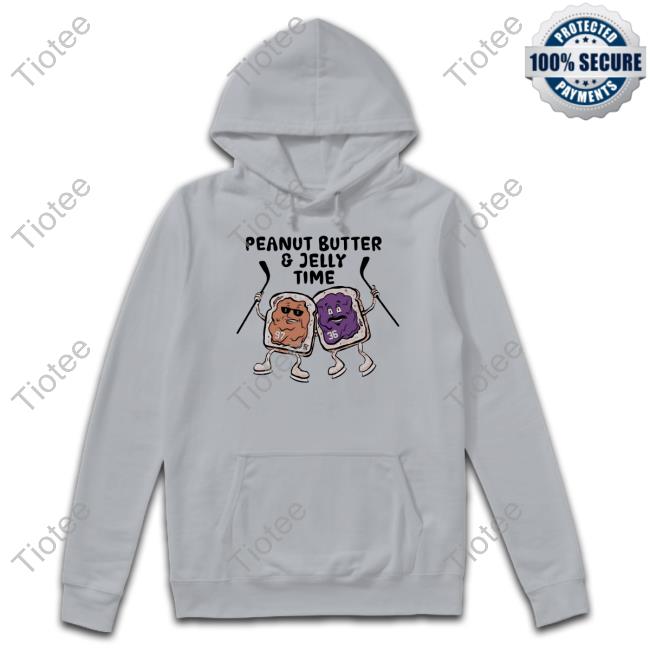 Peanut Butter & Jelly Time Hooded Sweatshirt