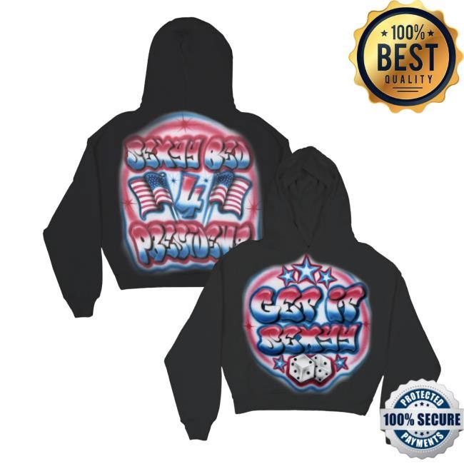 Sr 4 President | Sexyy Red Official Merch Store | Get It Sexyy Hoodie New Sexyy4president Shop