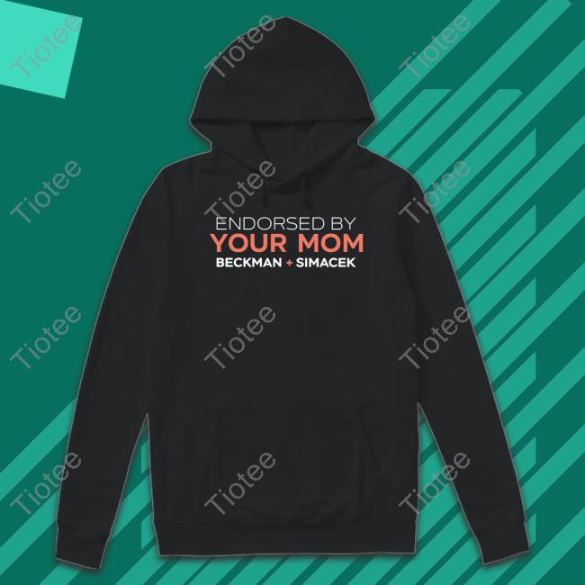 Mrcraigbeckman Endorsed By Your Mom Beckman Simacek Long Sleeve Shirt