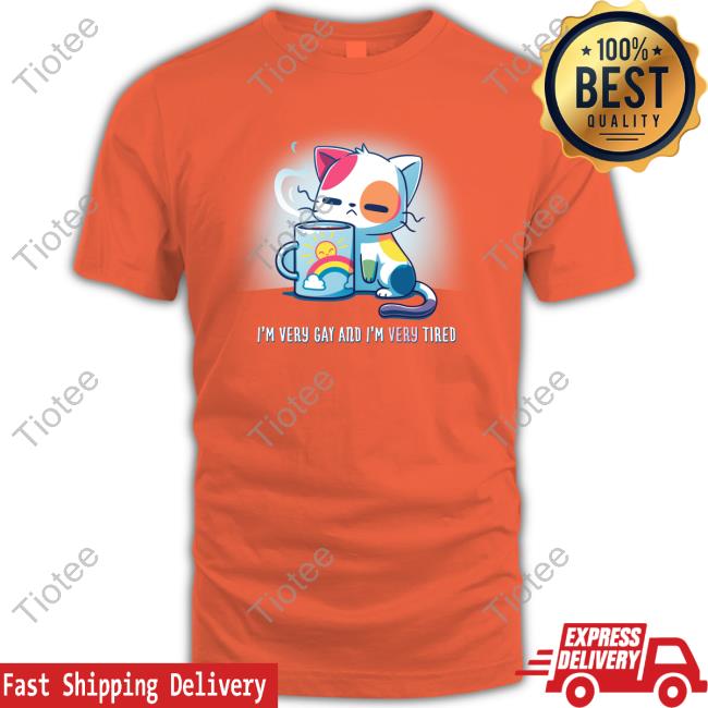I'm Very Gay And I'm Very Tired Tee Just Another Geek Boy I'm Very Gay And I'm Very Tired Hoodie Sweatshirt