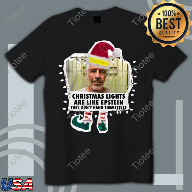 Christmas Lights Are Like Epstein They Don't Hang Themselves Long Sleeve T Shirt