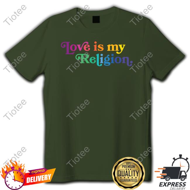 Love Is My Religion Special Edition Tee