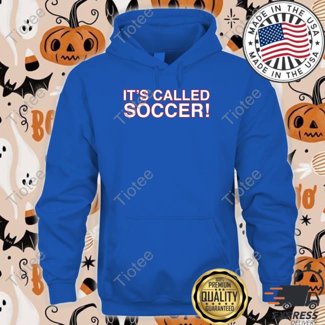 Obvious Shirts It's Called Soccer T Shirt
