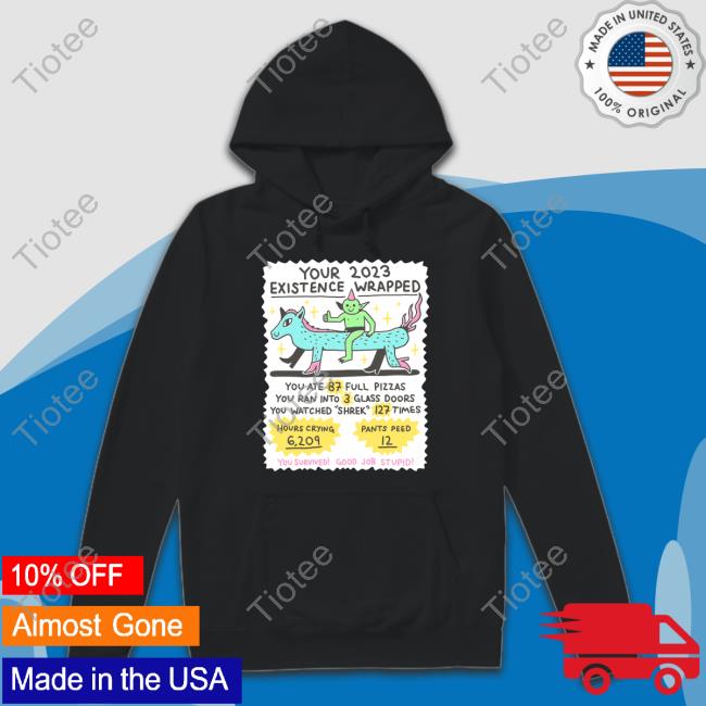 Wizard Of Barge Your 2023 Existence Wrapped You Ate 87 Full Pizzas You Ran Into 3 Glass Doors Shirts