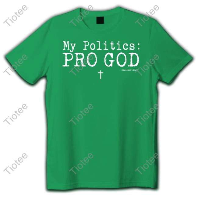 Jp Sears Wearing My Politics Pro God Awakenwithjp Sweatshirt