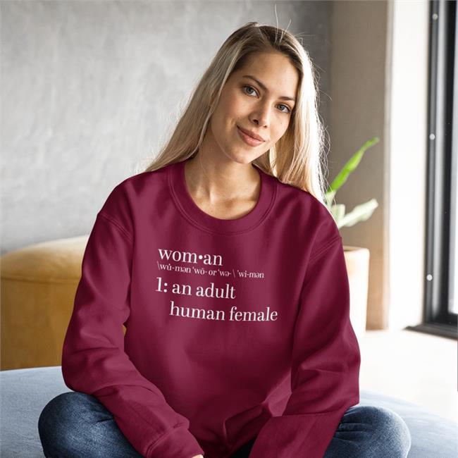 Definition Of Woman An Adult Human Female Sweatshirt Hoodie Daily Wire