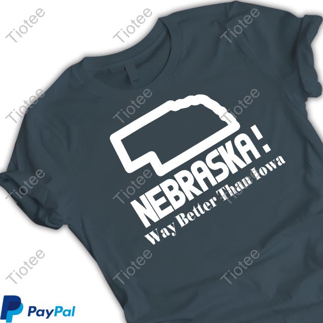 Huskers In Enemy Territory Nebraska Way Better Than Iowa Shirt