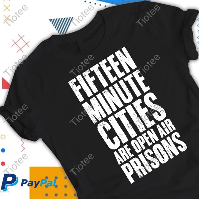 Wide Awake Shop Fifteen Minute Cities Are Open Air Prisons Graphic Tees Risemelbourne