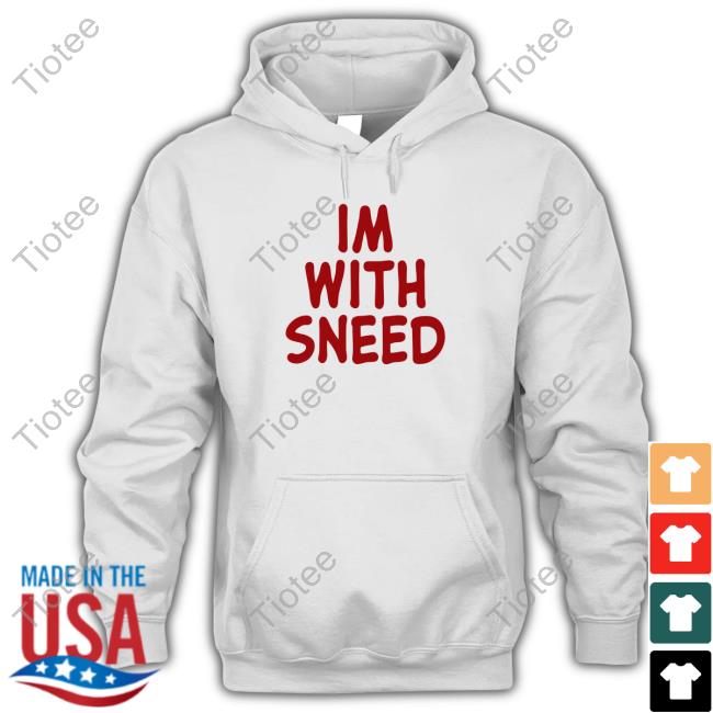 Official Im With Sneed Tee Shirt
