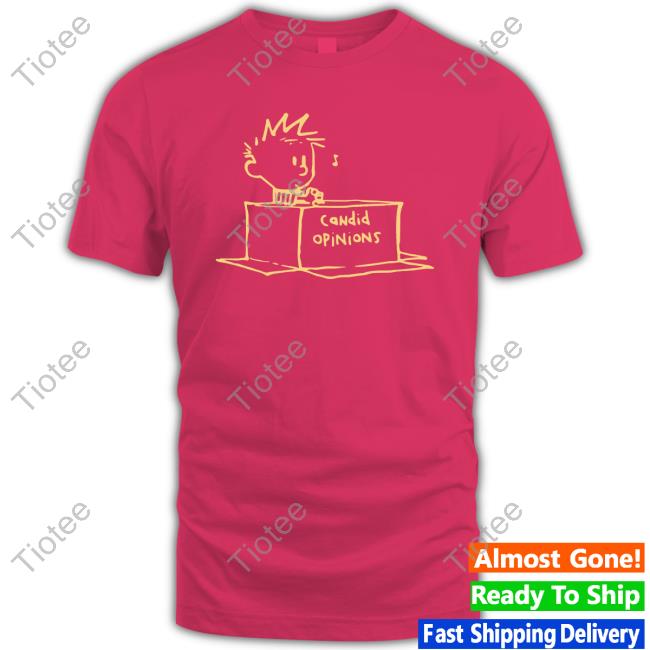 Candid Opinions T Shirt