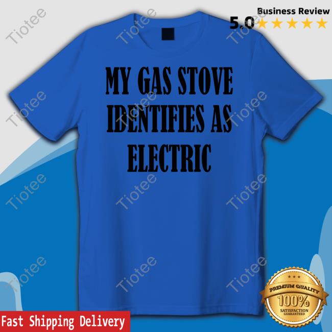 My Gas Stove Identifies As Electric Sweatshirt