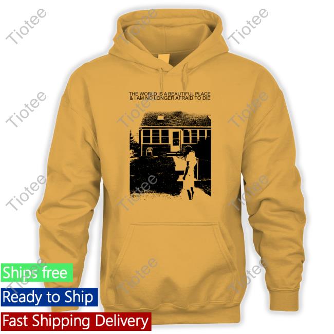 Twiabp The World Is A Beautiful Place And I Am No Longer Afraid To Die Sweatshirt