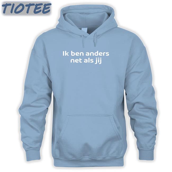 Ik Ben Anders Net Als Jij Shirts